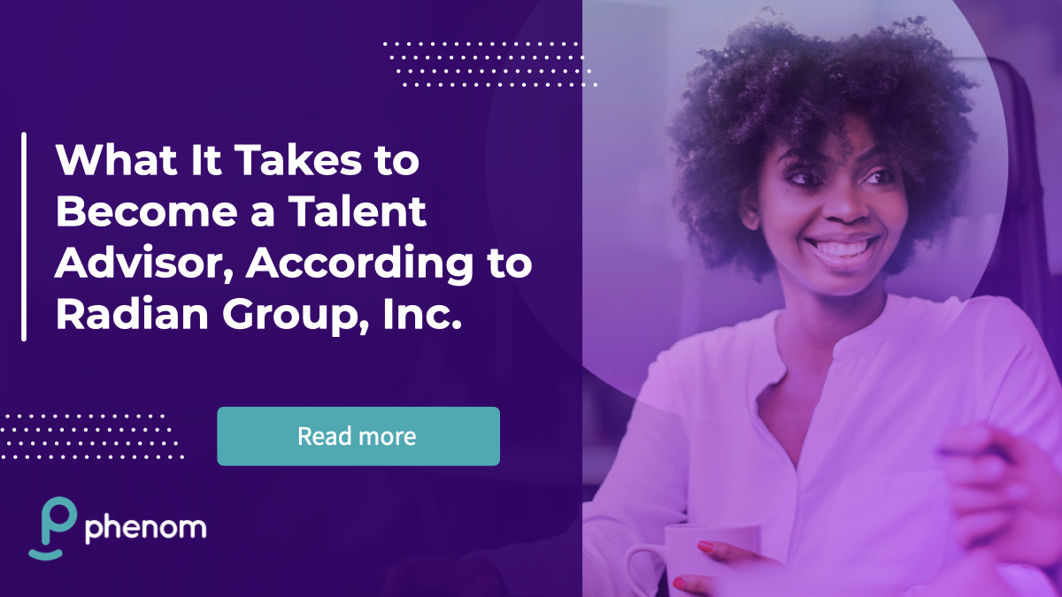 What It Takes to a Talent Advisor, According to Radian Group, Inc.